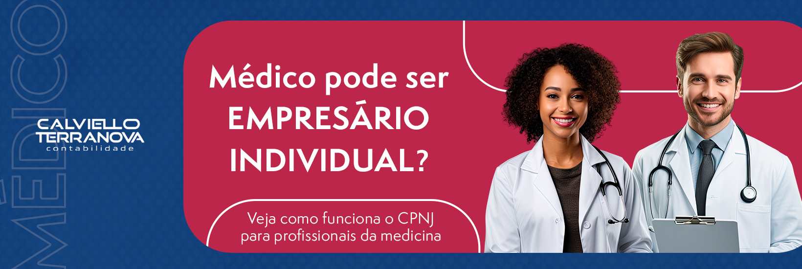 Médico pode ser Empresário Individual? Veja como funciona o CPNJ para profissionais da medicina