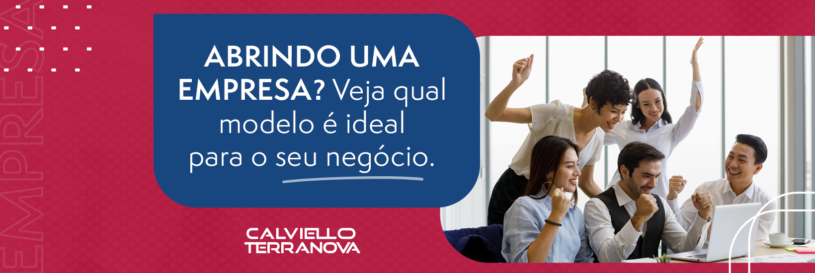 Abrindo uma empresa? Veja qual modelo é ideal para o seu negócio